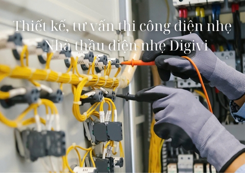 Thiết kế, tư vấn thi công điện nhẹ - Nhà thầu điện nhẹ Digivi