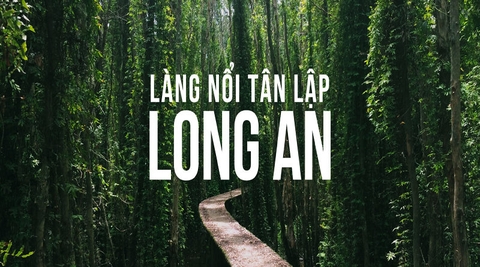 LÀNG NỔI TÂN LẬP-CÔNG VIÊN KỲ QUAN THẾ GIỚI 1N