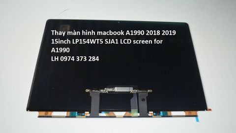 Thay màn hình macbook A1990 2018 2019 15inch LP154WT5 SJA1 LCD screen for A1990