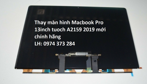 Thay màn hình Macbook Pro 13inch tuoch A2159 2019 HÀNG OEM LINH KIỆN