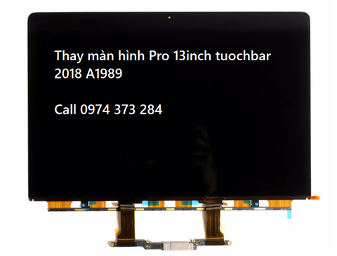 Thay màn hình Pro 13inch tuochbar 2018 A1989 HÀNG OEM LINH KIỆN