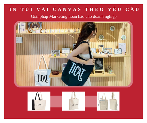 In túi vải Canvas theo yêu cầu - Giải pháp Marketing hoàn hảo cho doanh nghiệp