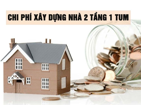 Tư vấn chi phí xây dựng nhà 2 tầng 1 tum siêu đẹp, siêu tiết kiệm