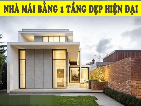 Có nên xây nhà 1 tầng mái bằng đẹp hiện đại?