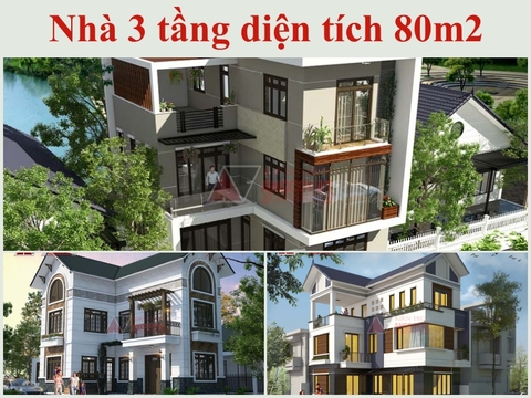Bộ sưu tập mẫu thiết kế nhà 3 tầng diện tích 80m2 tiện nghi, sang trọng