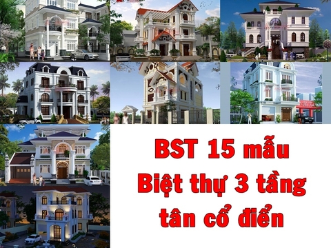 Săn tìm những mẫu thiết kế biệt thự 3 tầng tân cổ điển đẹp hút hồn ở Việt Nam