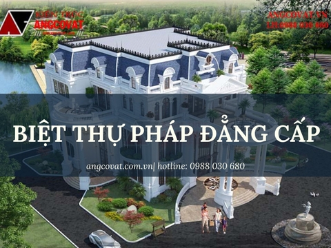 Khám phá kiến trúc biệt thự pháp đẳng cấp qua các thiết kế mới nhất