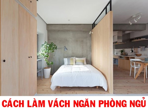 Hướng dẫn cách làm vách ngăn phòng ngủ đơn giản và đẹp