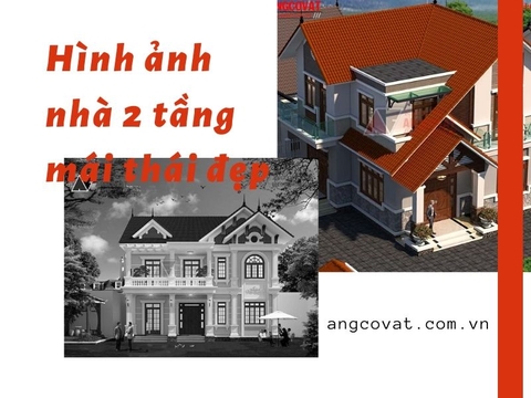 Tổng hợp hình ảnh nhà 2 tầng mái thái đẹp- sang trọng- tinh tế