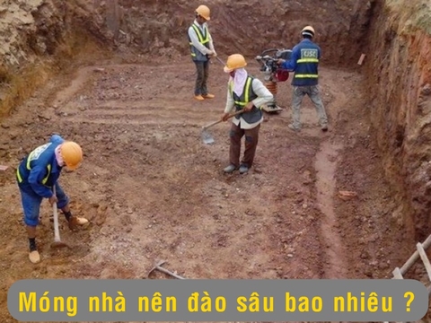Góc kết cấu: Móng nhà nên đào sâu bao nhiêu là hợp lý ?