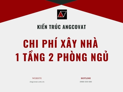 Chi phí xây nhà 1 tầng 2 phòng ngủ bao nhiêu tiền?