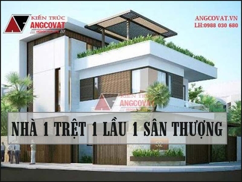 Nhà 1 trệt 1 lầu 1 sân thượng - Thiết kế nhà đẹp không nên bỏ lỡ