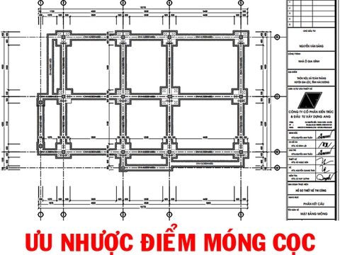 Tìm hiểu ưu nhược điểm của móng cọc trong xây nhà dân dụng bạn nên bỏ túi