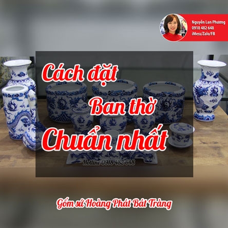 Ban thờ nên đặt hướng nào, cách bày trí như thế nào là đúng cách