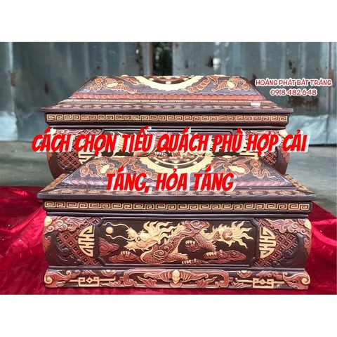 Cách chọn tiểu quách phù hợp cho hỏa táng, cải táng