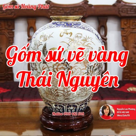 Gốm sứ vẽ vàng cao cấp tại Thái Nguyên