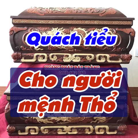 Chọn quách tiểu cho người mệnh Thổ thế nào cho hợp - Phần 2