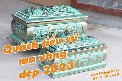 Mẫu quách tiểu mạ vàng đẹp nhất 2023 bạn cần biết