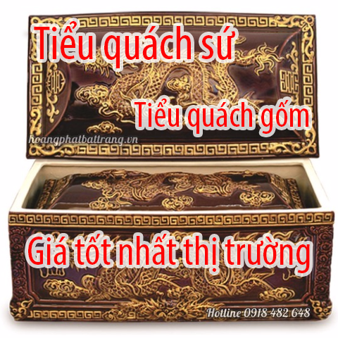 Tiểu quách sứ, tiểu quách gốm chất lượng cao, giá cả tốt nhất thị trường