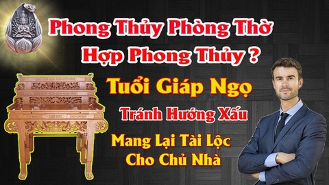 Hướng bàn thờ hợp tuổi giáp ngọ mang lại tài lộc tránh tai họa cho chủ nhà theo phong thủy nhà ở