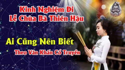 Những Bài Văn Khấn Cầu Bình An Tài Lộc Tại Các Chùa Lớn Việt Nam Có Thể Bạn Chưa Biết - Văn Khấn Cổ Truyền Việt Nam