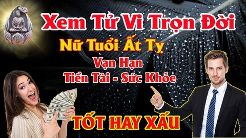 Xem tử vi nữ tuổi ất tỵ vận hạn , tài lộc những năm khó khăn nhất cách giải hạn bằng phong thủy