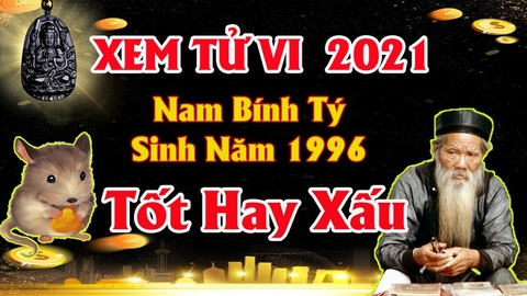 Xem tử vi nam tuổi bính tý năm 2021 vận hạn , tài lộc cách giải hạn sao mang lại may mắn tài lộc