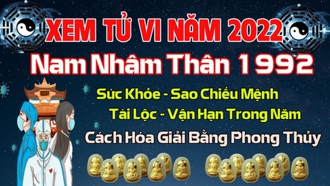 Xem Tử Vi Năm 2022 Tuổi Nhâm Thân 1992 Nam Mạng Vận Hạn , Tài Lộc , Sao Chiếu Mệnh Chi Tiết Nhất