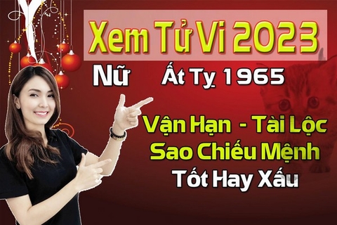 Xem Tử Vi Năm 2023 Nữ  Tuổi Ất Tỵ 1965