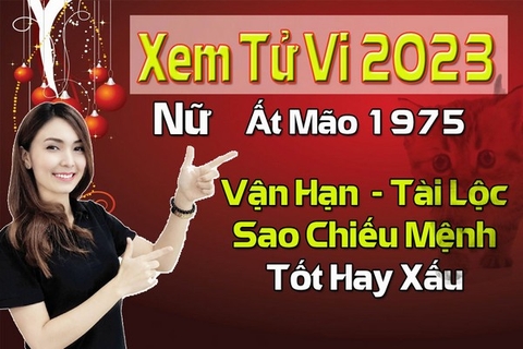 Xem Tử Vi Năm 2023 Nữ Tuổi Ất Mão 1975