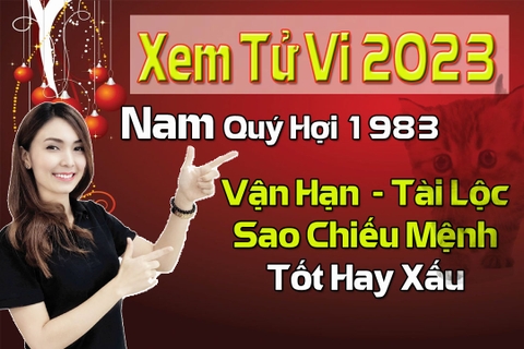 Xem Tử Vi Năm 2023 Nam Tuổi Quý Hợi 1983