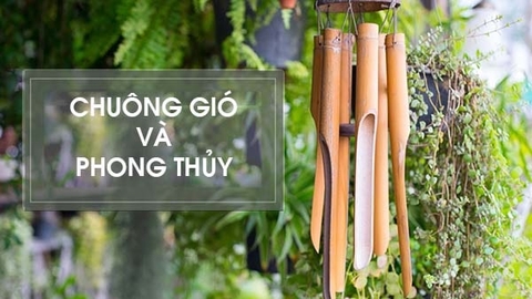 Ý nghĩa tác dụng của chuông gió trong phong thủy cực tốt không phải ai cũng biết