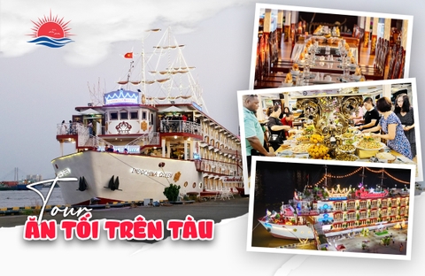 BỮA ĂN TỐI LÃNG MẠN, ẤM ÁP TRÊN TÀU INDOCHINA QUEEN ĐẲNG CẤP 5 SAO NGẮM SÀI GÒN VỀ ĐÊM