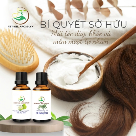 TINH DẦU BƯỞI VÀ HƯƠNG THẢO BÍ QUYẾT SỞ HỮU MÁI TÓC DÀY, KHỎE VÀ MỀM MƯỢT TỰ NHIÊN VỚI BỘ ĐÔI TINH DẦU THIÊN NHIÊN