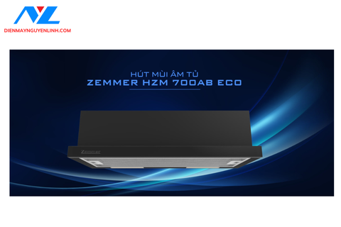 MÁY HÚT MÙI ÂM TỦ ZEMMER HZM 700AB ECO