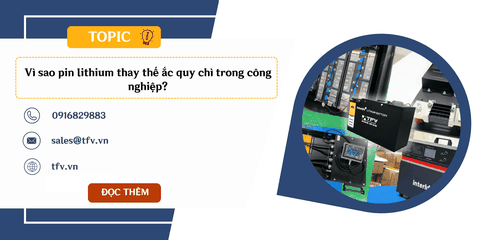 Vì sao pin lithium thay thế ắc quy chì trong công nghiệp