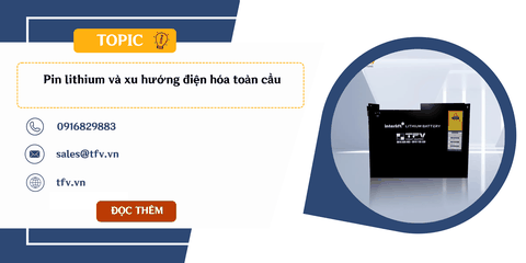 Pin lithium và xu hướng điện hóa toàn cầu