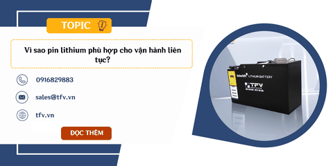 Vì sao pin lithium phù hợp cho vận hành liên tục?