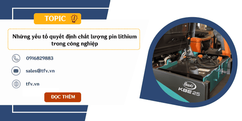 Những yếu tố quyết định chất lượng pin lithium trong công nghiệp