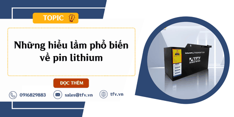 Những hiểu lầm phổ biến về pin lithium