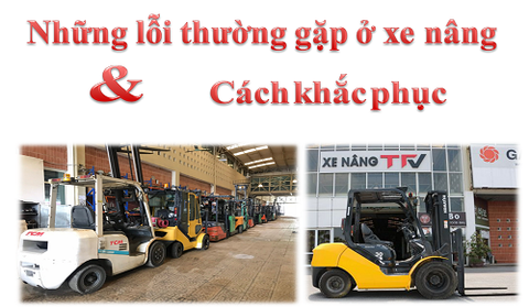 Các lỗi hư hỏng trên xe nâng thường gặp
