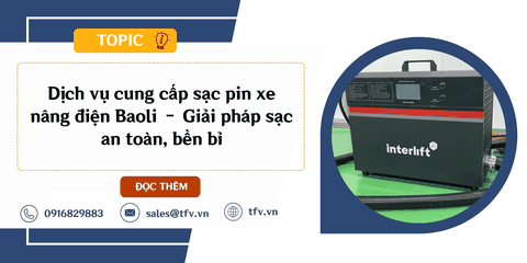 Dịch vụ cung cấp sạc pin xe nâng điện Baoli – Giải pháp sạc an toàn, bền bỉ
