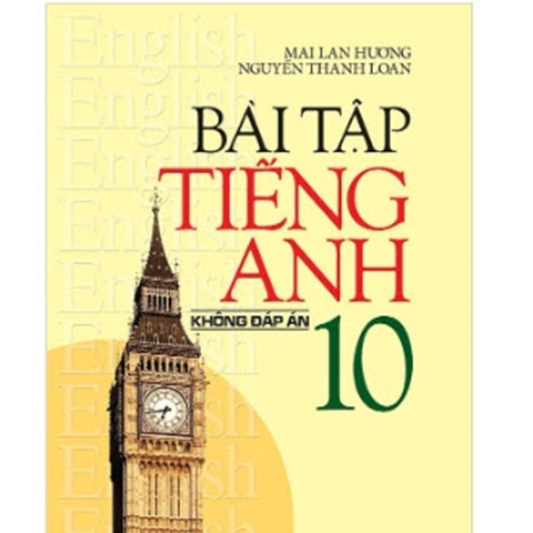 Bài Tập Tiếng Anh 10 (Không Đáp Án)