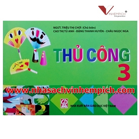 THỦ CÔNG 3 / NGƯT. TRIỆU THỊ CHƠI (CHỦ BIÊN) Giá bìa : 18,000 đ.