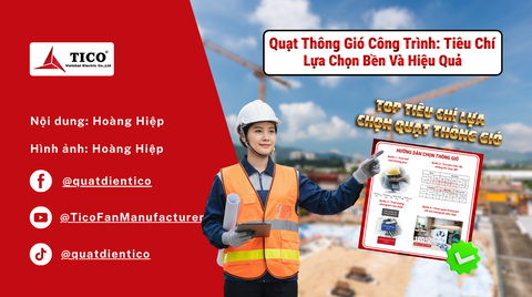 Quạt Thông Gió Công Trình: Tiêu Chí Lựa Chọn Bền Và Hiệu Quả