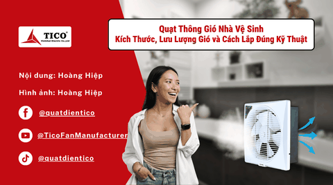 Quạt thông gió nhà vệ sinh: Kích thước, lưu lượng gió và cách lắp đúng kỹ thuật