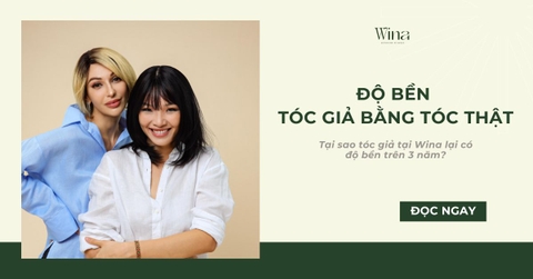 Tại Sao Độ Bền Tóc Giả Bằng Tóc Thật Tại Wina Lại Trên 3 Năm?