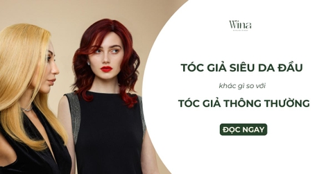 Tóc Giả Siêu Da Đầu Wina Khác Gì Tóc Giả Thông Thường?