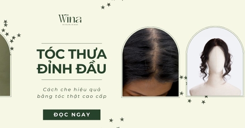 Cách Che Tóc Thưa Đỉnh Đầu Hiệu Quả Bằng Tóc Thật Cao Cấp