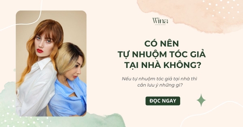 Có Nên Tự Nhuộm Tóc Giả Tại Nhà Không? Nếu Tự Làm Thì Cần Lưu Ý Gì?